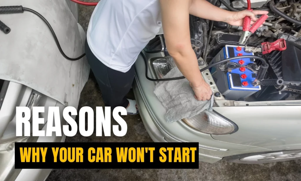 Reasons Why Your Car Wont Start Before You Jump It