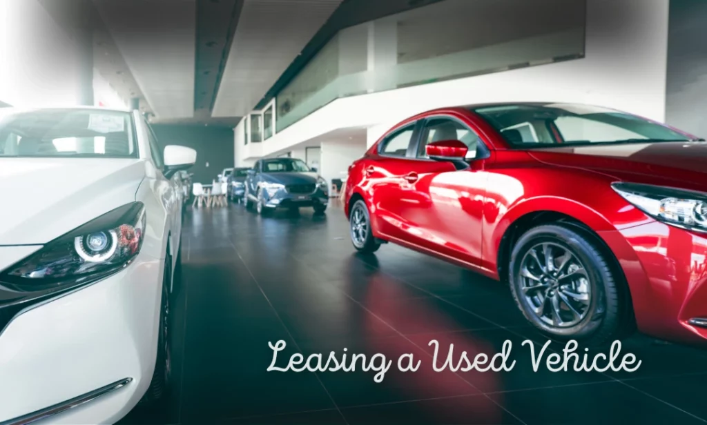 Strategies to Consider When Leasing a Used Vehicle