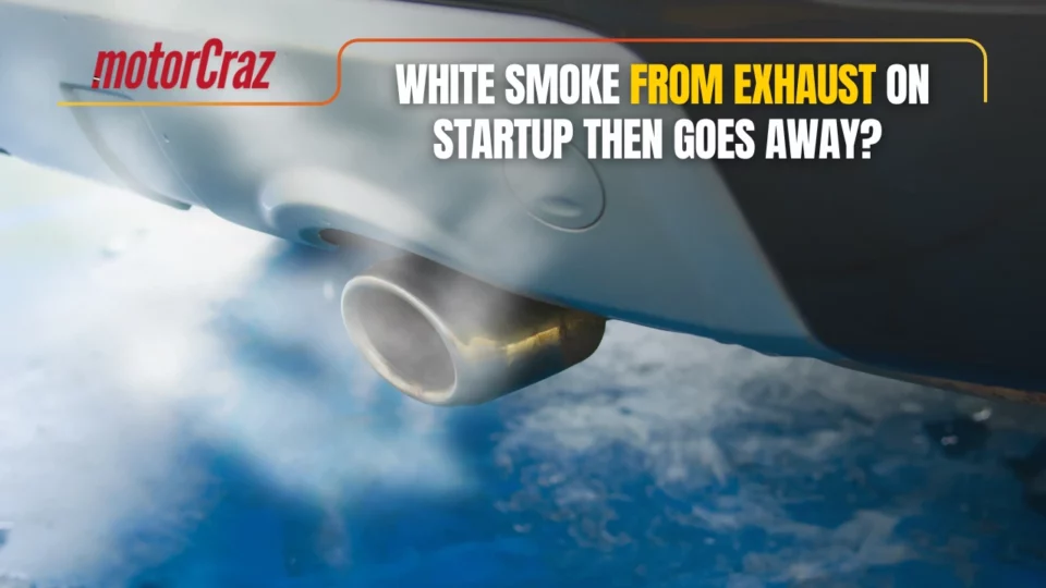 White Smoke from Exhaust on Startup Then Goes Away Heres What It Means