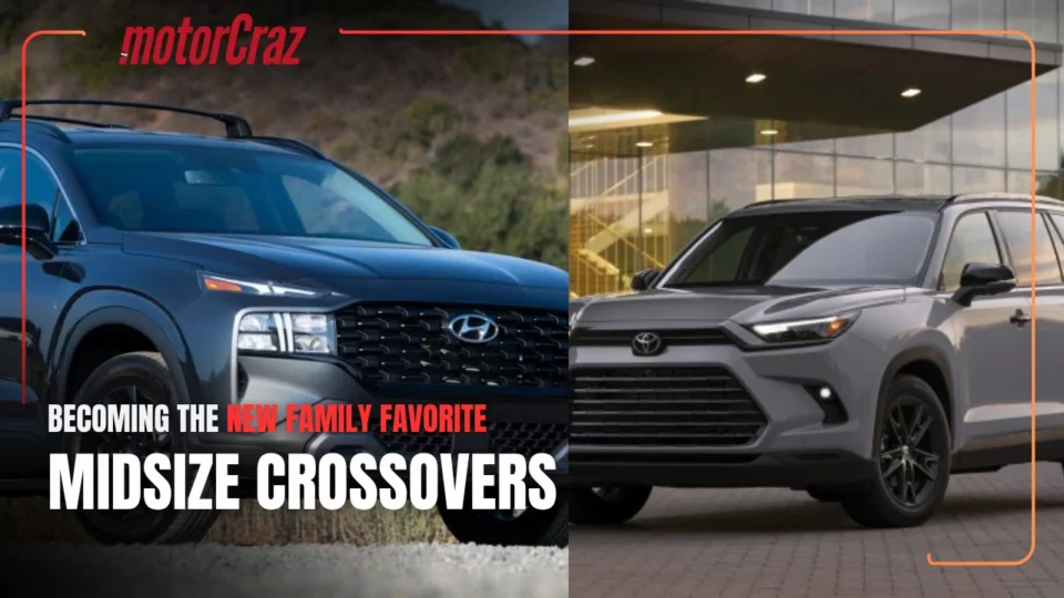 Why Midsize Crossovers Are Becoming the New Family Favorite