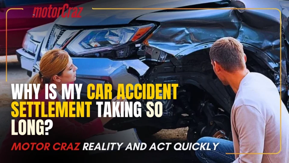 Why is My Car Accident Settlement Taking So Long Know The Reality and Act Quickly