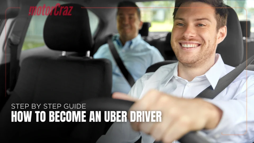 How to Become an Uber Driver Step by Step Guide