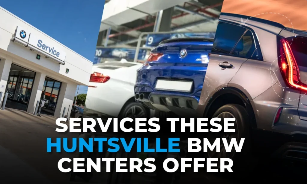 Other Services These Huntsville BMW Centers Offer